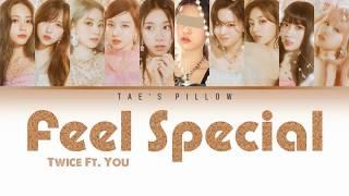 FEEL SPECIAL - TWICE FT. YOU (COLOR CODED LYRICS) [HAN/ROM/ENG] {10 MEMBER VER.}