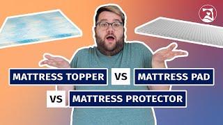 Mattress Topper vs Mattress Pad vs Mattress Protector - The Differences Explained!