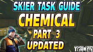 Chemical Part 3 UPDATED - Skier Task Guide - Escape From Tarkov