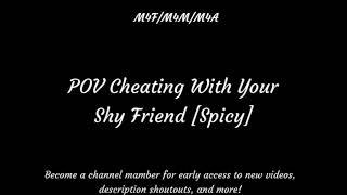 "What About Your Boyfriend?" POV Cheating With Your Shy Friend [Spicy] ASMR #m4f #m4m #spiceasmr