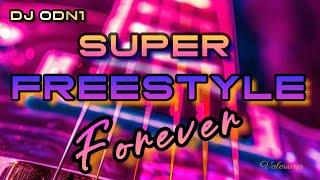 SUPER FREESTYLE FOREVER MIX