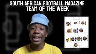 South African Football Magazine |Team Of The Week |Game 1