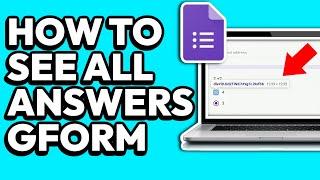 How To See All Answers In Google Forms On Laptop (EASY)