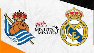 ⏱️ MINUTO A MINUTO | Real Sociedad vs. Real Madrid | LaLiga