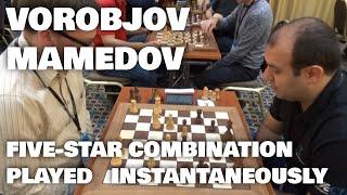 Amazing tactical decisions made on seconds | Vorobjov - Mamedov | King's indian defense