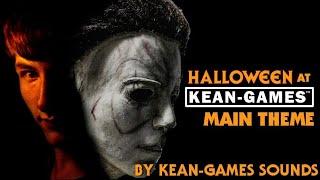 Halloween at Kean-Games Main Theme | Kean-Games Recreations & Reimaginings