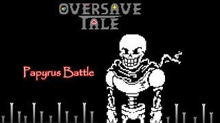 Vs Oversave - Tale Papyrus INF HP Mode  Completed