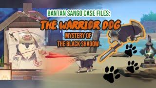 Bantan Sango Case Files: The Warrior Dog (Case File 1: Mystery of The Black Shadow) Event