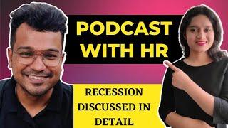 Podcast with an HR | HR's view on RECESSION 2023 | How do HRs decide on your JOB & SALARY| Jobs 2023