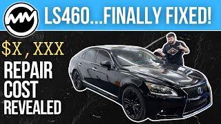 My Lexus LS 460 Is Fixed! How Much Did It Cost To Repair?