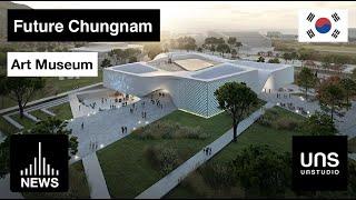 Future Chungnam Art Museum by UNstudio