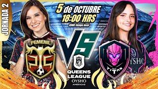 PARTIDO EN VIVO JORNADA 2 Peluche Caligari Femenil vs Real Titán #QueensLeague