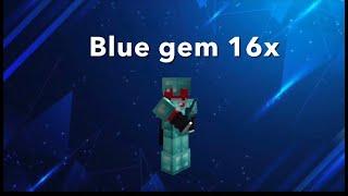 Blue gem 16x pack release! (Mashup)