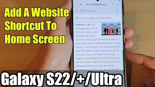 Galaxy S22/S22+/Ultra: How to Add A Website Shortcut To Home Screen