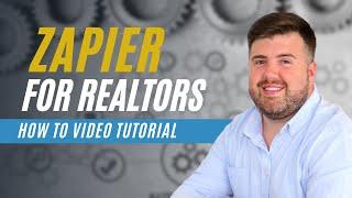 How to Automate Your Real Estate Business with Zapier [MUST WATCH]