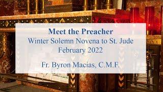 Meet the Preacher: Fr. Byron Macias, C.M.F. 2022