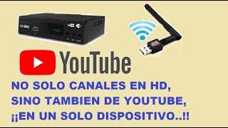 MIRAR YOUTUBE EN SINTONIZADOR DIGITAL TDT, ¡¡¡Configuracion Paso a Paso!!!