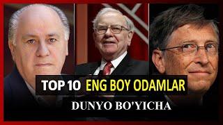 Dunyodagi Eng Boy Odamlar - Milliarderlarning TOP 10 taligi bilan Tanishing !!!