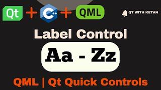 Qt QML Tutorial | Label Control | Qt QML Application