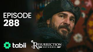 Resurrection: Ertuğrul | Episode 288