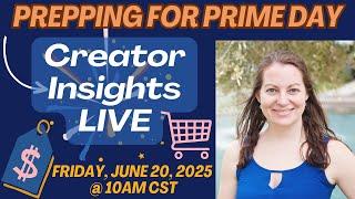 Amazon Prime Day Money Making Strategies for Amazon Influencers - Creator Insights LIVE