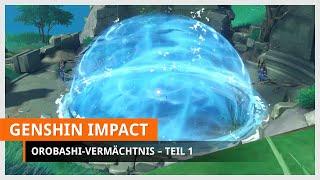 Genshin Impact: Orobashi-Vermächtnis Teil 1 (Wasserblase zerstören)