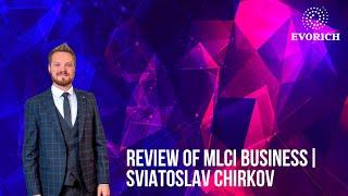 Review of MLCI business | Sviatoslav Chirkov