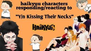 Haikyuu Characters Responding/Reacting To "Y/n Kissing Their Neck" || haikyuu texts y/n