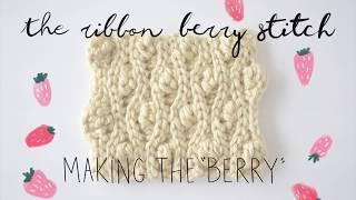 The Ribbon Berry Crochet Stitch Part 1