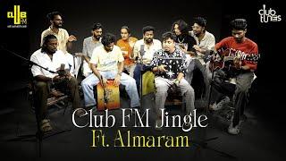 Club FM Jingle Ft. Almaram | Music Day