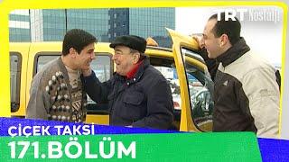 Çiçek Taksi 171. Bölüm @NostaljiTRT