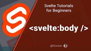 Svelte Tutorial for Beginners - svelte:body