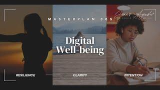 Digital Well-being | Masterplan 365 Week 05.3 | Jane's Agenda