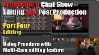 Part four - Editing a chat show in  Premiere - Multi camera interview post production