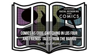 Comics as Code-Switching in Tales from the Barrio | Racial Reckoning Through Comics