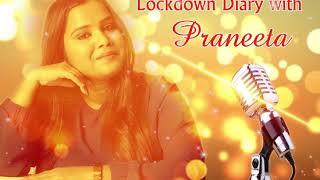 Lockdown Diary with praneeta!