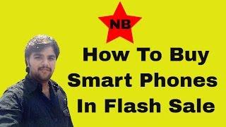 How To Buy Smart Phones In Flash Sale By 2 tricks 1