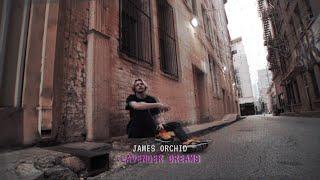 James Orchid - Lavender Dreams (Official Video)