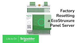 How to Factory Reset a EcoStruxure Panel Server | Schneider Electric