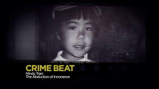 Crime Beat: Mindy Tran: The Abduction of Innocence | S3 E13