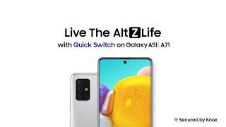 Samsung - Alt Z Life | Quick Switch