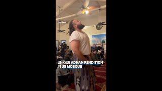 Unique Adhan rendition in US mosque goes viral