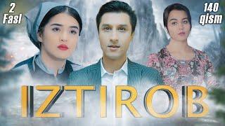 Iztirob (O'zbek serial) I Изтироб (Ўзбек сериал) 140 - Qism 2-Fasl