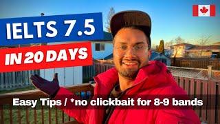 IELTS 7.5 Bands in 20 Days  *No *ClickBait