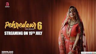 | Pehredaar - Season 6 | Official Trailer Release | Streaming This Friday | Shyna Khatri | Deepak |