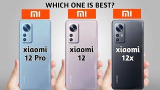 xiaomi 12 vs xiaomi 12 Pro vs xiaomi 12x