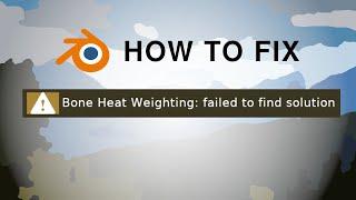 Blender How to Fix "Bone Heat Weighting: Failed to find solution"