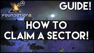 X4 FOUNDATIONS GUIDE | HOW TO CLAIM AND TAKE OVER A SYSTEM SECTOR - Tips, Guides, Gameplay