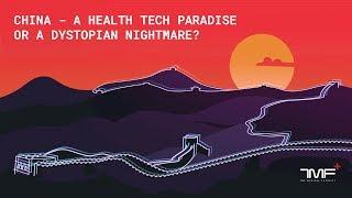 China - A Health Tech Paradise Or A Dystopian Nightmare? - The Medical Futurist