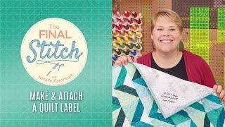 The Final Stitch Episode 6: Labeling Your Quilt